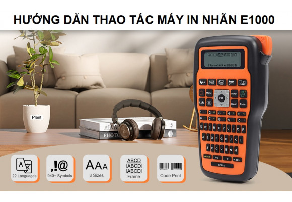 Hướng Dẫn Những Cách In Phổ Biến Của Máy In Nhãn E1000 Pro 