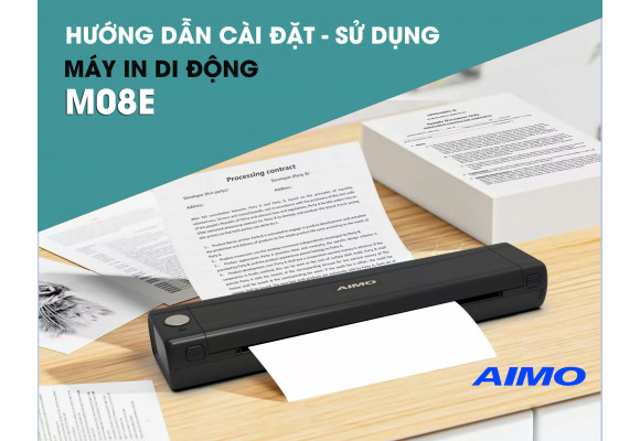 Hướng Dẫn Cài Đặt & Sử Dụng Máy In tài liệu M08E Của AIMO